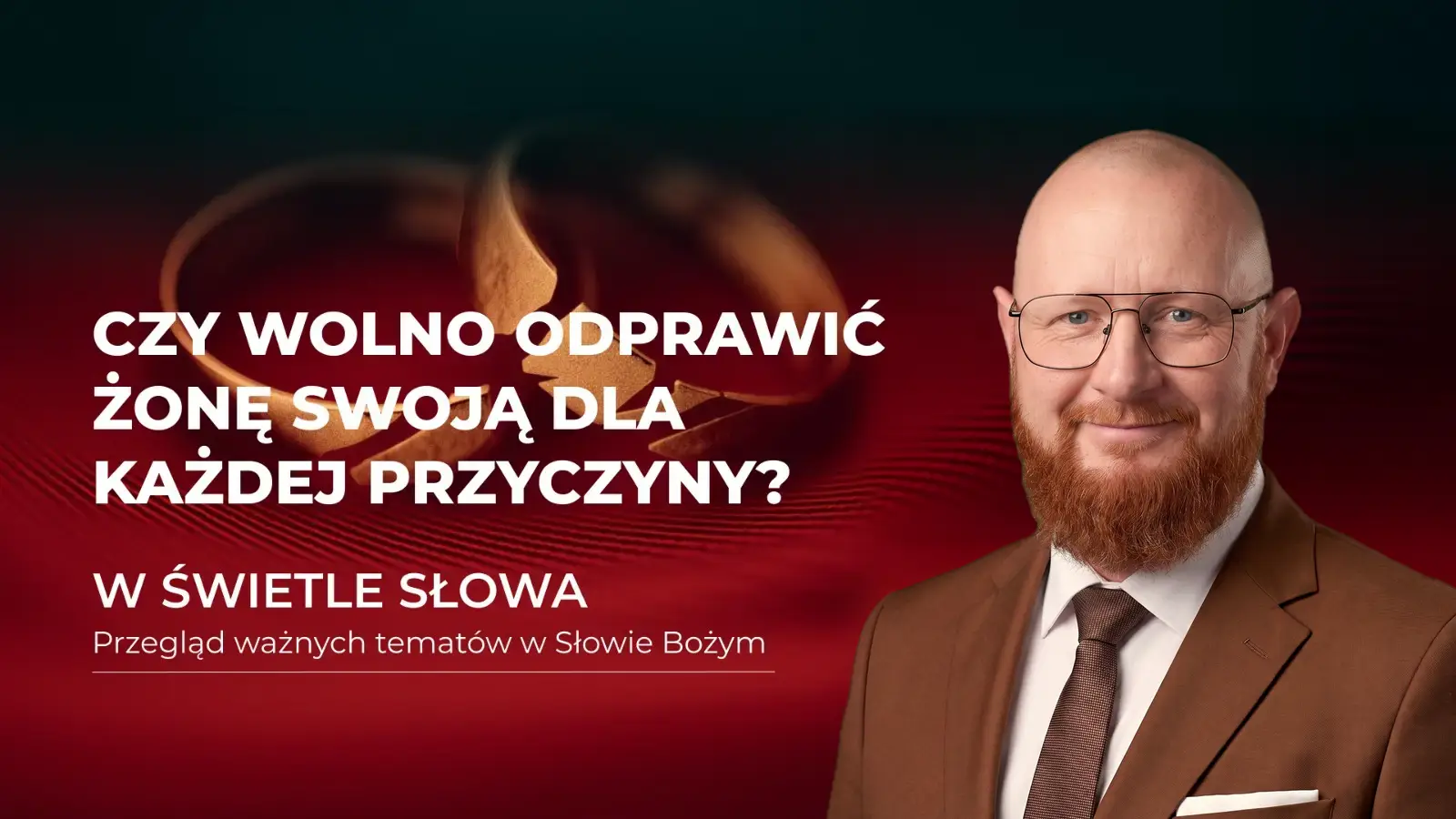 Czy wolno odprawić żonę swoją dla każdej przyczyny?