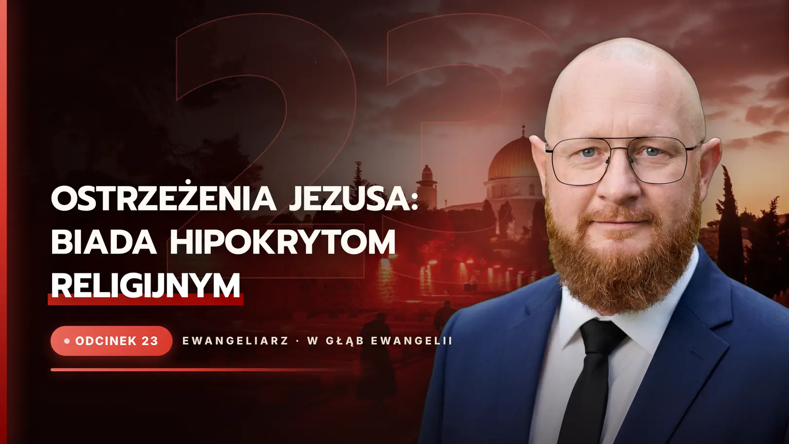 Ostrzeżenia Jezusa: Biada hipokrytom religijnym