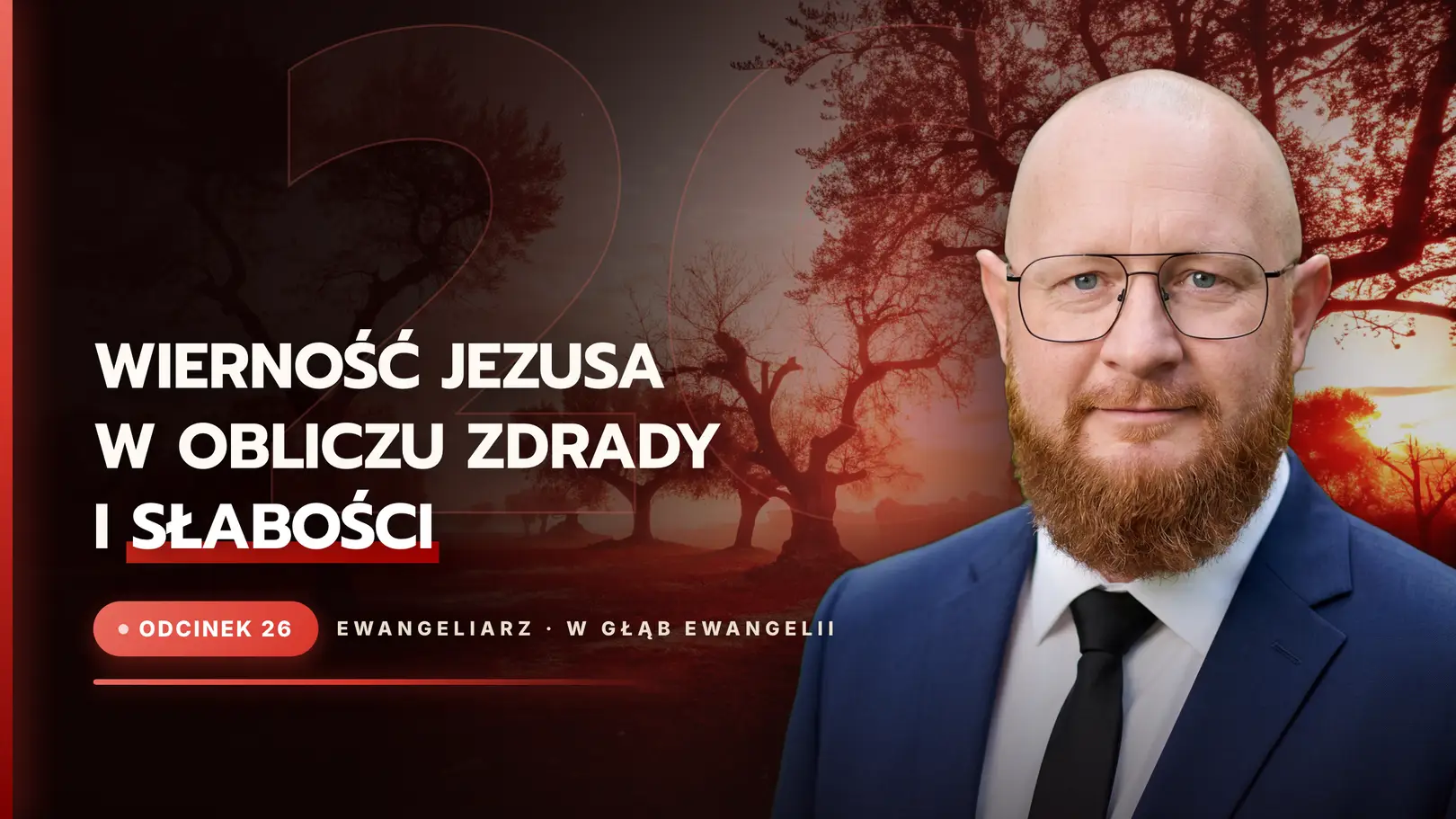 Wierność Jezusa w obliczu zdrady i słabości
