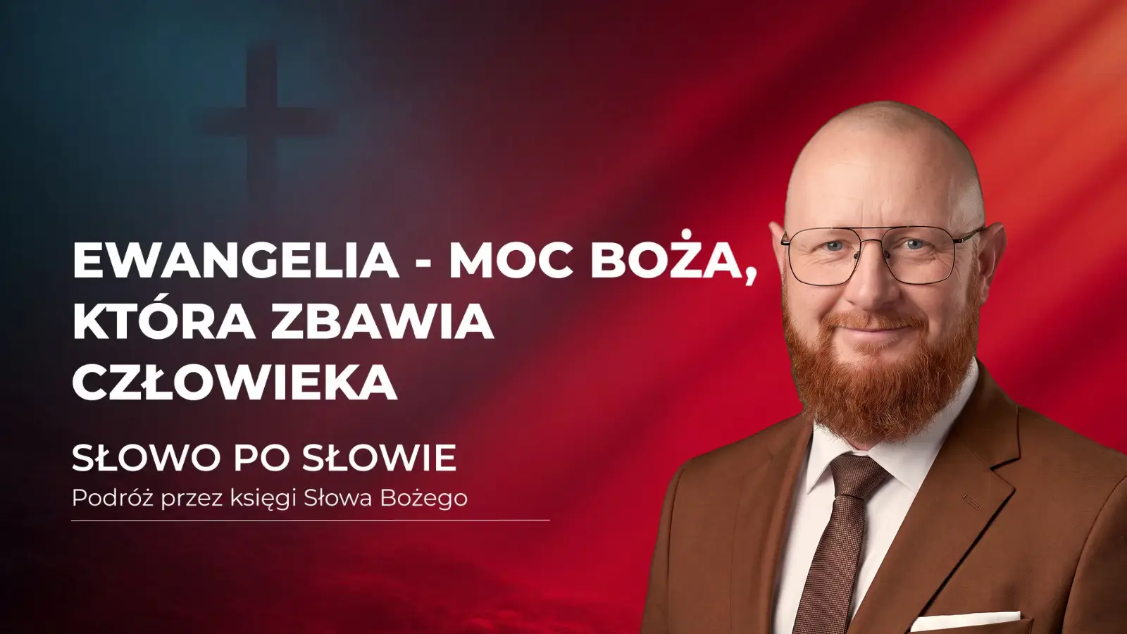 Ewangelia - Moc Boża, która zbawia człowieka